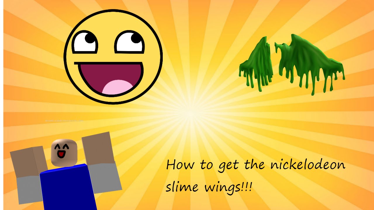 Expired How To Get The Nickelodeon Slime Wings On Roblox Youtube - how to get the nickelodeon slime wings roblox