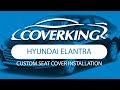 How to Install 2017-2018 Hyundai Elantra SE Sedan Custom Seat Covers | COVERKING®