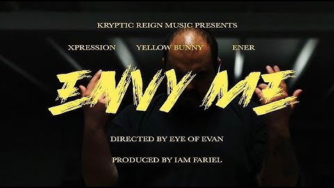 Xpression Envy Me (feat. YellowBunny & Ener) Official Music Video