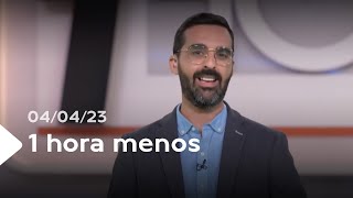 1 hora menos | 04/04/23