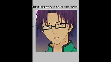 Saiki K S Characters Reactions To I Like You Saiki Kusuosaiki 