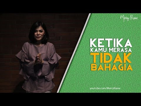 KETIKA KAMU MERASA TIDAK BAHAGIA (Video Motivasi) | Spoken Word | Merry Riana