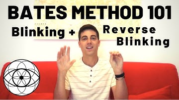 Bates Method 101: Blinking + Reverse Blinking