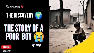 The Discovery 🌍 | The Story of a Single Young man 🥹😭 | Heart touching Story 💔😭| Johnja & Vlog #2024