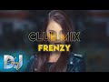 Dj keaf  frenzy club remix  party mix 2022  club mix 2022 remixes of popular songs