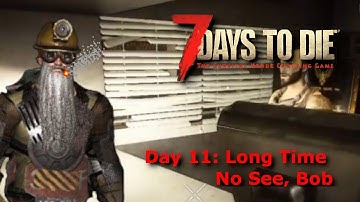 7 Days To Die Season 1 Day 11 | Trader Bob