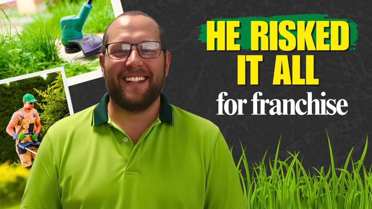 He Risked It All for a Lawncare Franchise… Here’s What Happened He Risked It All for a Lawncare Franchise… Here’s What Happened