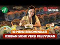 Icip-Icip 10 Menu Rekomendasi Ichiban Sushi Versi Keluyuran!