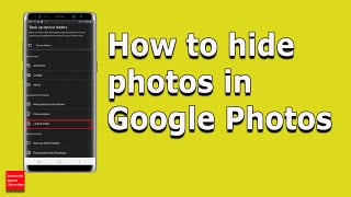How to hide your private photos and videos in google photos screenshot 5