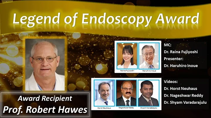 Legend of Endoscopy Award -Award recipient Prof. R...