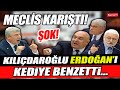 Kemal Kılıçdaroğlu Erdoğan'ı kediye benzetti! Meclis karıştı!