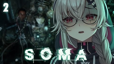 【SOMA】PART 2