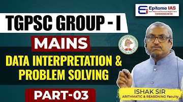 TGPSC GROUP-I | Data Interpretation & Problem Solving | P-03 | By Ishak Sir #trending #viral