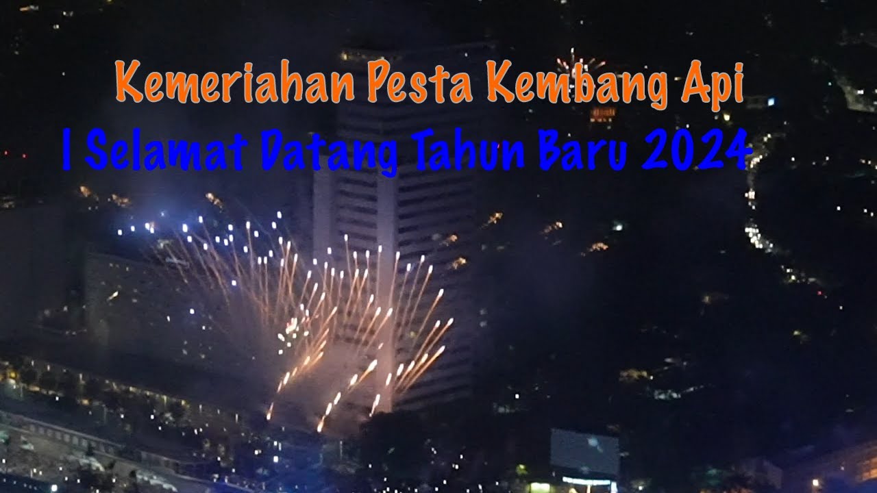 Kemeriahan Pesta Kembang Api | Selamat Datang Tahun Baru 2024 - YouTube