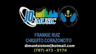 Frankie Ruiz Chiquito Corazoncito