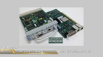 AB315A HP Core I/O Board Rx7640 Itanium RP 7440 at Genisys
