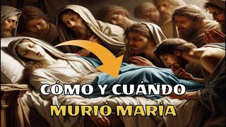 ¿Cuándo y dónde murió María, la madre de Jesús de Nazaret?