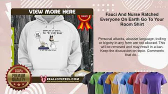 Fauci And Nurse Ratched Everyone On Earth Go To Your Room Shirt thumbnail