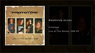 Prototype  - Relativity (Live) - Live At The Whisky 1998 EP