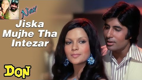 Jiska Mujhe Tha Intezar| Kishore Kumar| Lata Mangeshkar| Amitabh Bachchan|Zeenat Aman| Nav|Madhulika