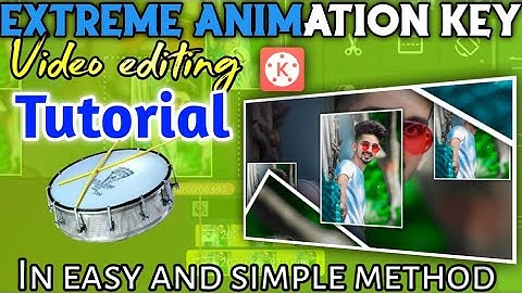 Extreme Animations key video editing tutorial | In ssimple and easy way | 3D Animation video editing