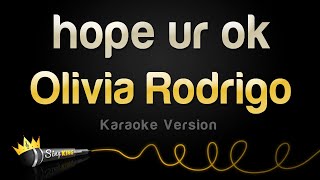 Olivia Rodrigo - hope ur ok (Karaoke Version) Resimi