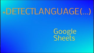 Nutzung von DETECTLANGUAGE in Google Sheets