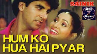 Hum ko hua hai pyar - Sainik