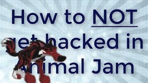 How To NOT Get Hacked in Animal Jam