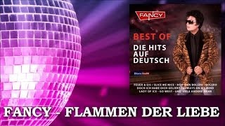 Video thumbnail of "Fancy - Flammen der Liebe (Flames of Love) - Die Hits auf Deutsch"