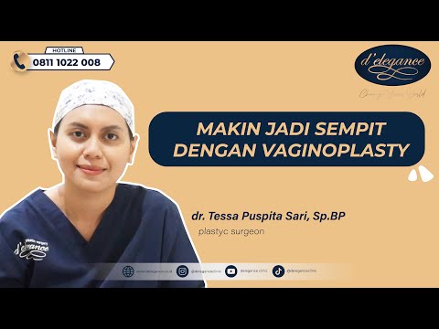 MEMPERSEMPIT VAGINA SEPERTI DULU LAGI // dr. Tessa Puspita Sari, Sp.BP // vaginoplasty