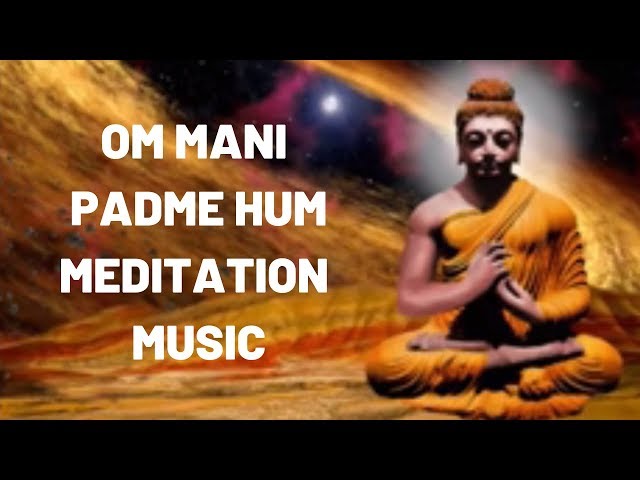 Om Mani Padme Hum Original Meditaion Music class=