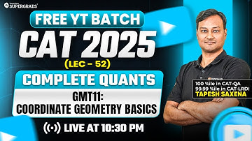 CAT 2025 Complete Quants | GMT11: Coordinate Geometry Basics | CAT2025 Quants Revision