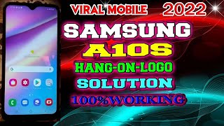 Samsung A10S hang On Logo Problem Solution (SM A107F) FRP  Flashing ?%✅Working 2022