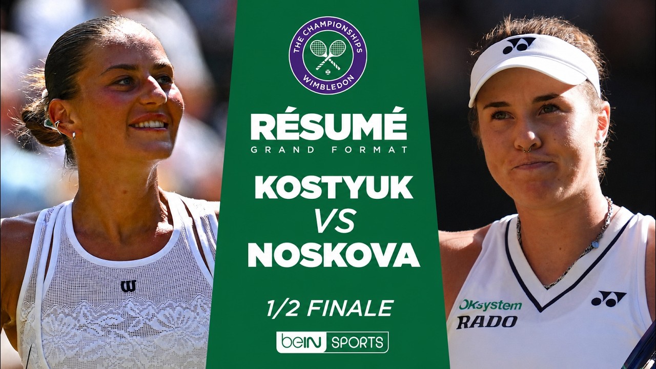 WIMBLEDON : Marta KOSTYUK vs Linda NOSKOVÁ | 1/2 Finale
