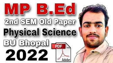 MP B.Ed BU Bhopal physical science old paper 2022