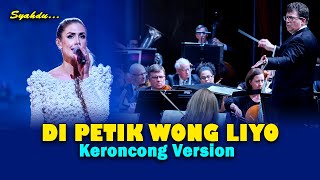 DI PETIK WONG LIYO - Wis Wayah Ganti Musim Tandurane Isun Dewek || Keroncong Version Cover