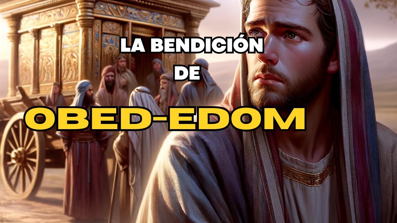 La Bendición de Obededom Descubre el poder de la fe YouTube
