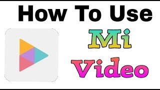 What is Mi Video || How Dose Work This App And Use Application in Android screenshot 5