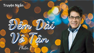 Truyện ngắn: ĐÊM DÀI VÔ TẬN (Phần 1) Nguyễn Ngọc Ngạn & Hồng Đào | Thúy Nga PBN - Audio Book 91