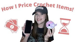 How To Price Your Crochet Items For Selling- My Exact Pricing Process For Crochet Markets & Orders!!