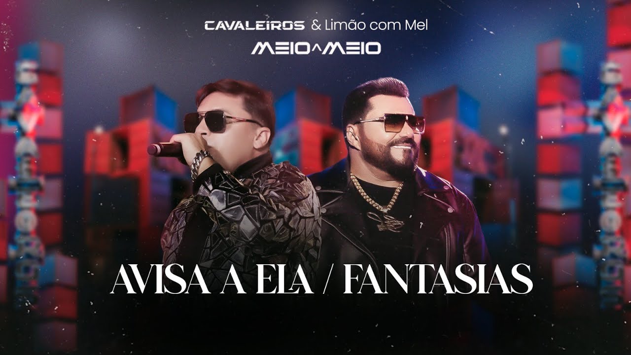Avisa a Ela / Fantasias - Cavaleiros do Forró e Limão com Mel (DVD