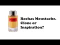 Rochas Moustache. Clone or Inspiration?