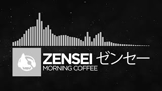 [Electronica] - zensei ゼンセー - morning coffee [sound therapy EP]