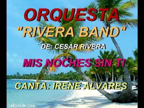 "MIS NOCHES SIN TI" - CANTA: IRENE ALVARES CON LA ...