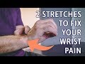 2 Stretches to Fix Your Wrist Pain
