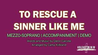 To Rescue A Sinner Like Me | Mezzo-Soprano | Piano