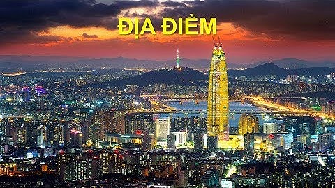 ĐỊA ĐIỂM, NƠI CHỐN/ TỪ VỰNG TIẾNG HÀN