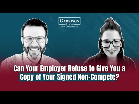 Can Your Employer Refuse to Give You a Copy of Your Signed Non-Compete?