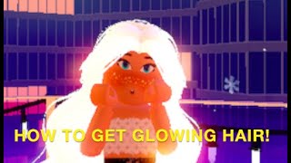 How to get glowing hair in Royale High